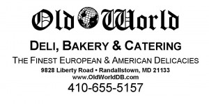 Old World Deli, Bakery & Catering The Finest European & American Delicacies 9828 Liberty Road Randallstown, MD 21133 www.OldWorldDB.com 410-655-5157